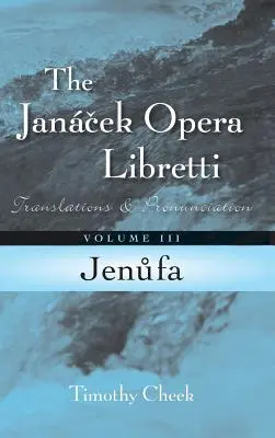 Jenufa: Übersetzungen und Aussprache - Jenufa: Translations and Pronunciation