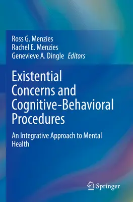 Existenzielle Belange und kognitiv-behaviorale Verfahren: Ein integrativer Ansatz für die psychische Gesundheit - Existential Concerns and Cognitive-Behavioral Procedures: An Integrative Approach to Mental Health