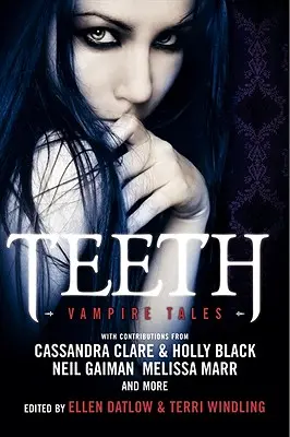 Zähne: Vampir-Erzählungen - Teeth: Vampire Tales