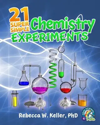 21 supereinfache Chemieexperimente - 21 Super Simple Chemistry Experiments