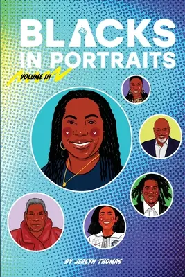 Schwarze in Porträts: Band 3 - Blacks in Portraits: Volume 3