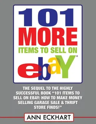 101 MORE Items To Sell On Ebay (GROSSE DRUCKAUSGABE) - 101 MORE Items To Sell On Ebay (LARGE PRINT EDITION)