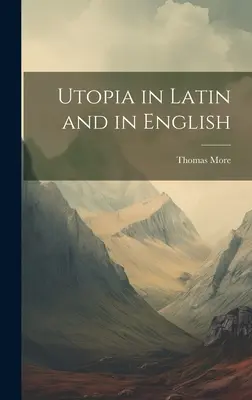 Utopia auf Latein und auf Englisch - Utopia in Latin and in English