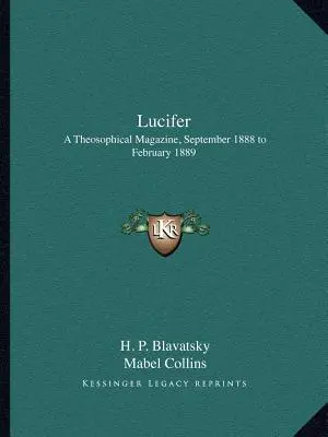 Luzifer: Eine theosophische Zeitschrift, September 1888 bis Februar 1889 - Lucifer: A Theosophical Magazine, September 1888 to February 1889