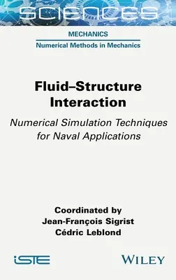 Fluid-Struktur-Interaktion: Numerische Simulationstechniken für Anwendungen in der Schifffahrt - Fluid-Structure Interaction: Numerical Simulation Techniques for Naval Applications