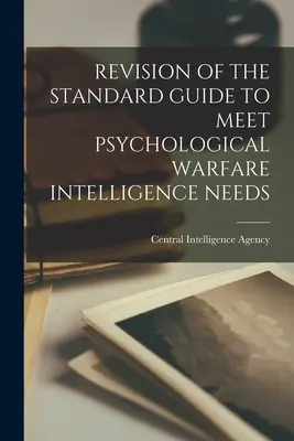 Überarbeitung des Standardleitfadens für den Bedarf der psychologischen Kriegsführung - Revision of the Standard Guide to Meet Psychological Warfare Intelligence Needs