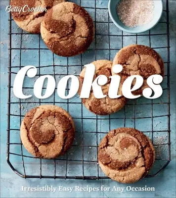 Betty Crocker Kekse: Unwiderstehlich einfache Rezepte für jede Gelegenheit - Betty Crocker Cookies: Irresistibly Easy Recipes for Any Occasion