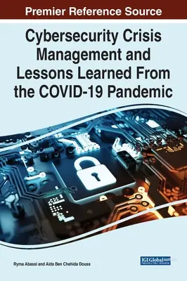 Cybersecurity-Krisenmanagement und Lehren aus der COVID-19-Pandemie - Cybersecurity Crisis Management and Lessons Learned From the COVID-19 Pandemic