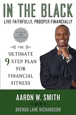 Ins Schwarze getroffen: Treu leben, finanziell erfolgreich sein: Der ultimative 9-Schritte-Plan für finanzielle Fitness - In the Black: Live Faithfully, Prosper Financially: The Ultimate 9-Step Plan for Financial Fitness