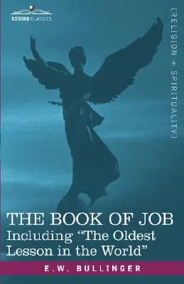 Das Buch Hiob, einschließlich der ältesten Lektion der Welt - The Book of Job, Including the Oldest Lesson in the World