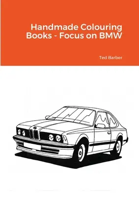 Handgemachte Malbücher - Fokus auf BMW - Handmade Colouring Books - Focus on BMW