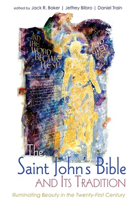 Die Johannesbibel und ihre Tradition - The Saint John's Bible and Its Tradition