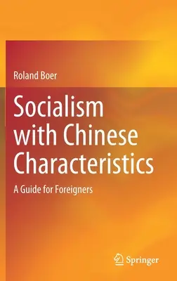 Sozialismus mit chinesischen Merkmalen: Ein Leitfaden für Ausländer - Socialism with Chinese Characteristics: A Guide for Foreigners