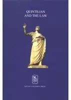 Quintilian und das Gesetz: Die Kunst der Überredung in Recht und Politik - Quintilian and the Law: The Art of Persuasion in Law and Politics