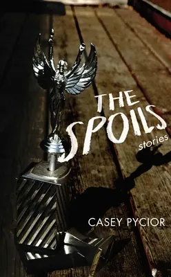 Die Ausbeute: Geschichten - The Spoils: Stories