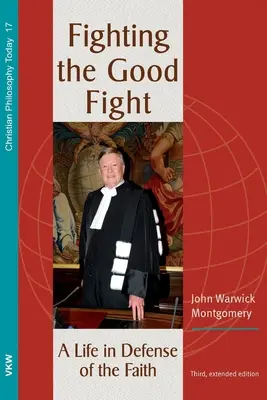 Fighting the Good Fight, 3. und erweiterte Auflage - Fighting the Good Fight, 3rd and Enlarged Edition