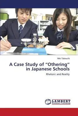 Eine Fallstudie über „Othering“ in japanischen Schulen“ - A Case Study of Othering