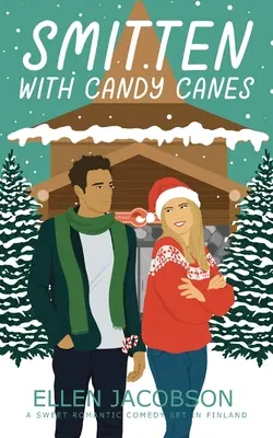 Verliebt in Zuckerstangen: Eine süße romantische Komödie, die in Finnland spielt - Smitten with Candy Canes: A Sweet Romantic Comedy Set in Finland