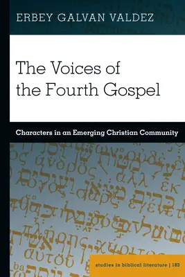 Die Stimmen des Vierten Evangeliums: Charaktere in einer entstehenden christlichen Gemeinschaft - The Voices of the Fourth Gospel: Characters in an Emerging Christian Community