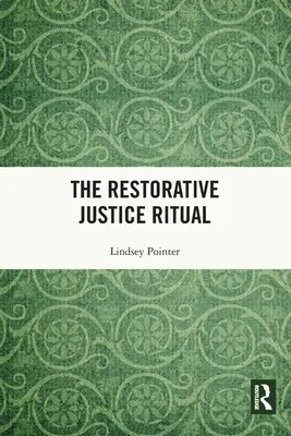 Das Ritual der wiederherstellenden Gerechtigkeit - The Restorative Justice Ritual