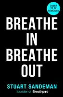 Atmen Sie ein, atmen Sie aus - Breathe In, Breathe Out