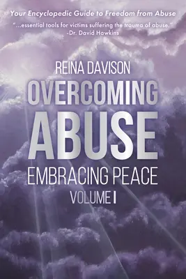 Überwindung von Missbrauch Frieden umarmen Band I - Overcoming Abuse Embracing Peace Vol I