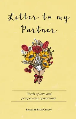 Brief an meinen Partner: Worte der Liebe und Perspektiven für die Ehe - Letter to My Partner: Words of Love and Perspectives on Marriage