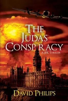 Die Judas-Verschwörung: Ein JFK-Thriller - The Judas Conspiracy: A JFK Thriller