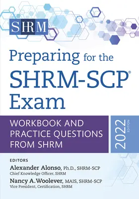 Vorbereitung auf die Shrm-Scp(r) Prüfung: Arbeitsbuch und Übungsfragen von Shrm, Ausgabe 2022Band 2022 - Preparing for the Shrm-Scp(r) Exam: Workbook and Practice Questions from Shrm, 2022 Editionvolume 2022