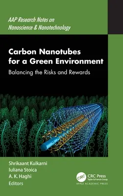 Kohlenstoff-Nanoröhrchen für eine grüne Umwelt: Abwägung der Risiken und Vorteile - Carbon Nanotubes for a Green Environment: Balancing the Risks and Rewards