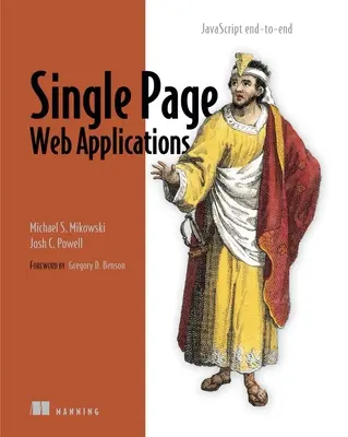 Single Page Web Applications: JavaScript Ende-zu-Ende - Single Page Web Applications: JavaScript End-To-End