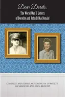 Lieber Dordo: Die Briefe von Dorothy und John D. MacDonald aus dem Zweiten Weltkrieg - Dear Dordo: The World War II Letters of Dorothy and John D. MacDonald