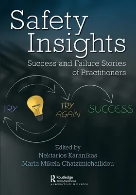 Einblicke in die Sicherheit: Erfolgs- und Misserfolgsgeschichten von Praktikern - Safety Insights: Success and Failure Stories of Practitioners