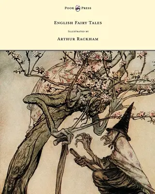 Englische Märchen - illustriert von Arthur Rackham - English Fairy Tales - Illustrated by Arthur Rackham