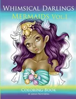 Whimsical Darlings Meerjungfrauen Vol.1: Malbuch - Whimsical Darlings Mermaids Vol.1: Coloring Book