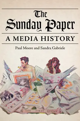 Die Sonntagszeitung: Eine Mediengeschichte - The Sunday Paper: A Media History