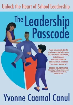 Der Führungs-Passcode: Entschlüsseln Sie das Herz der Schulleitung - The Leadership Passcode: Unlock the Heart of School Leadership