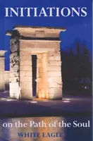 Einweihungen auf dem Pfad der Seele - Initiations on the Path of the Soul