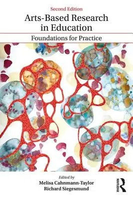 Kunstbasierte Forschung in der Bildung: Grundlagen für die Praxis - Arts-Based Research in Education: Foundations for Practice