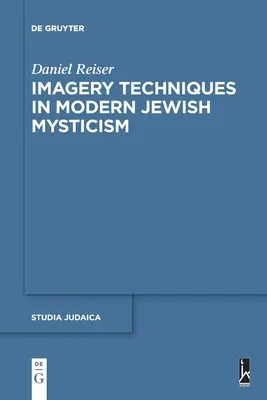 Bildhafte Techniken in der modernen jüdischen Mystik - Imagery Techniques in Modern Jewish Mysticism