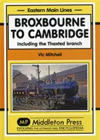 Broxbourne nach Cambridge - einschließlich der Thaxted Branch - Broxbourne to Cambridge - Including the Thaxted Branch