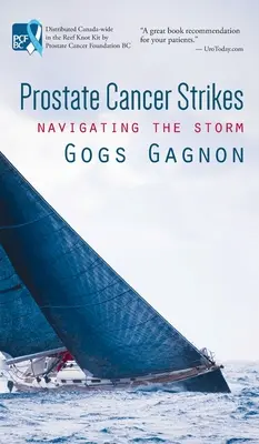 Prostatakrebs schlägt zu: Durch den Sturm navigieren - Prostate Cancer Strikes: Navigating the Storm