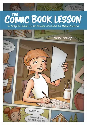 Die Comicbuch-Lektion: Eine Graphic Novel, die Ihnen zeigt, wie man Comics macht - The Comic Book Lesson: A Graphic Novel That Shows You How to Make Comics