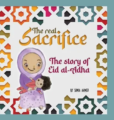 Das wahre Opfer: Die Geschichte von Eid al-Adha - The Real Sacrifice: The Story of Eid al-Adha