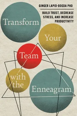 Transformieren Sie Ihr Team mit dem Enneagramm: Vertrauen aufbauen, Stress abbauen und die Produktivität steigern - Transform Your Team with the Enneagram: Build Trust, Decrease Stress, and Increase Productivity