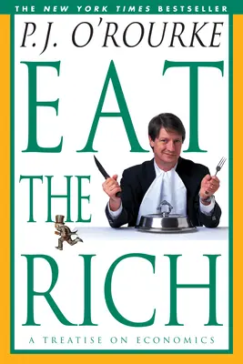 Eat the Rich: Eine Abhandlung über die Wirtschaft - Eat the Rich: A Treatise on Economics