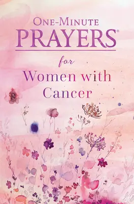 One-Minute Prayers für krebskranke Frauen - One-Minute Prayers for Women with Cancer