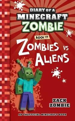 Tagebuch eines Minecraft-Zombies Buch 19: Zombies vs. Aliens - Diary of a Minecraft Zombie Book 19: Zombies Vs. Aliens