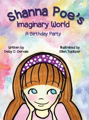 Shanna Poes imaginäre Welt: Eine Geburtstagsparty - Shanna Poe's Imaginary World A Birthday Party