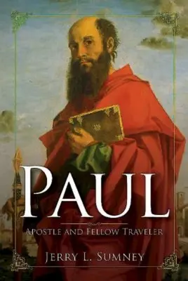 Paulus: Apostel und Mitreisender - Paul: Apostle and Fellow Traveler